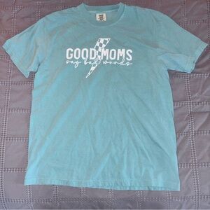 Comfort Colors Graphic Tee - "Good Moms Say Bad Words"